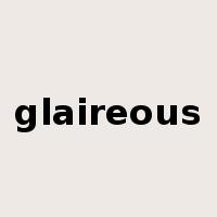 glaireous是什么意思