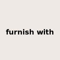 furnish with是什么意思