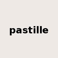 pastille是什么意思