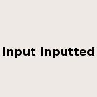 input inputted是什么意思