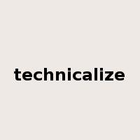 technicalize是什么意思