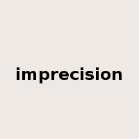 imprecision是什么意思