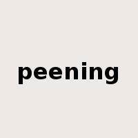 peening是什么意思