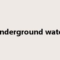 underground water是什么意思