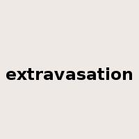 extravasation是什么意思