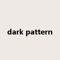 dark pattern是什么意思