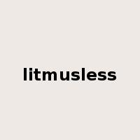 litmusless是什么意思