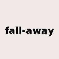 fall-away是什么意思