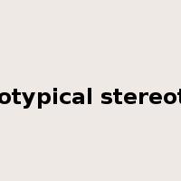 stereotypical stereotyped是什么意思