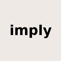 imply