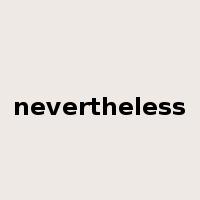 nevertheless是什么意思