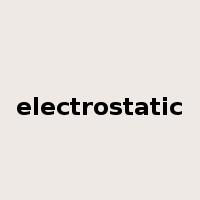 electrostatic是什么意思