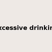 excessive drinking是什么意思