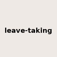 leave-taking是什么意思