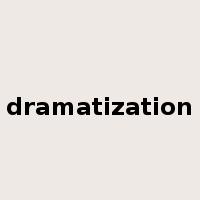 dramatization是什么意思