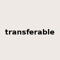 transferable是什么意思