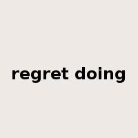 regret doing是什么意思