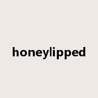 honeylipped是什么意思