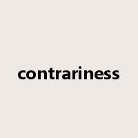 contrariness是什么意思