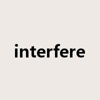 interfere是什么意思