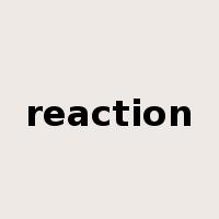 reaction是什么意思