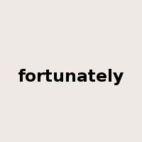 fortunately是什么意思