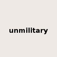 unmilitary是什么意思