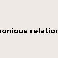 harmonious relationship是什么意思