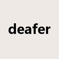 deafer是什么意思