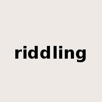 riddling是什么意思