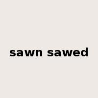 sawn sawed是什么意思