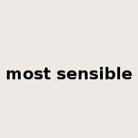 most sensible是什么意思