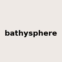 bathysphere是什么意思