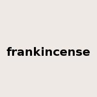 frankincense是什么意思