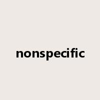 nonspecific是什么意思