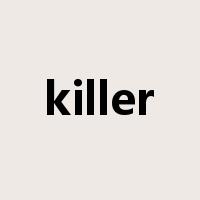 killer是什么意思