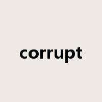 corrupt是什么意思