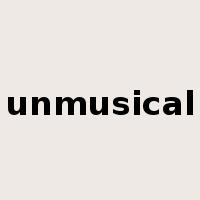 unmusical是什么意思