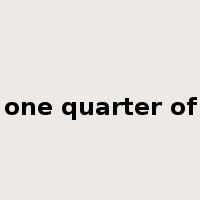 one quarter of是什么意思