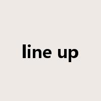 line up是什么意思