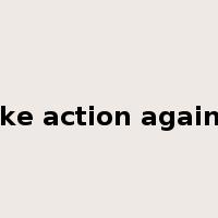 take action against是什么意思