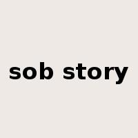 sob story是什么意思