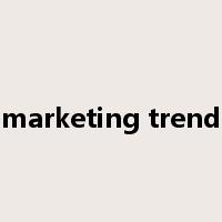 marketing trend是什么意思