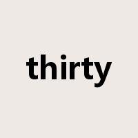 thirty是什么意思