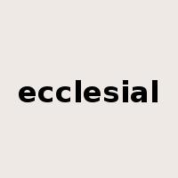 ecclesial是什么意思