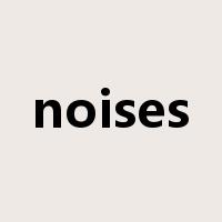 noises是什么意思