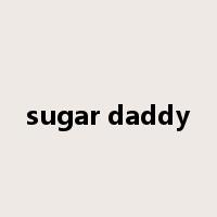 sugar daddy是什么意思