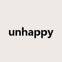 unhappy是什么意思