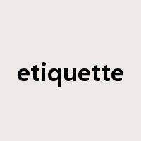 etiquette是什么意思