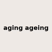 aging ageing是什么意思